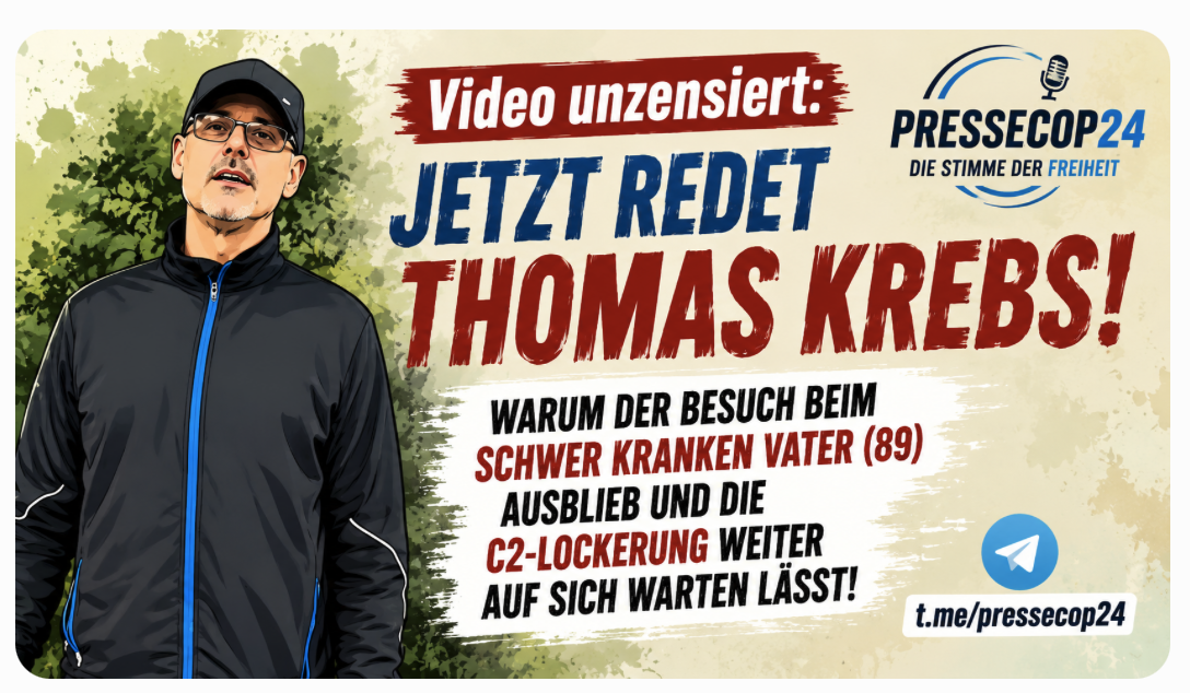 Video unzensiert: JETZT REDET THOMAS KREBS! WARUM DER BESUCH BEIM SCHWER KRANKEN  VATER (89) AUSBLIEB UND DIE C2-LOCKERUNG WEITER AUF SICH WARTEN LÄSST!