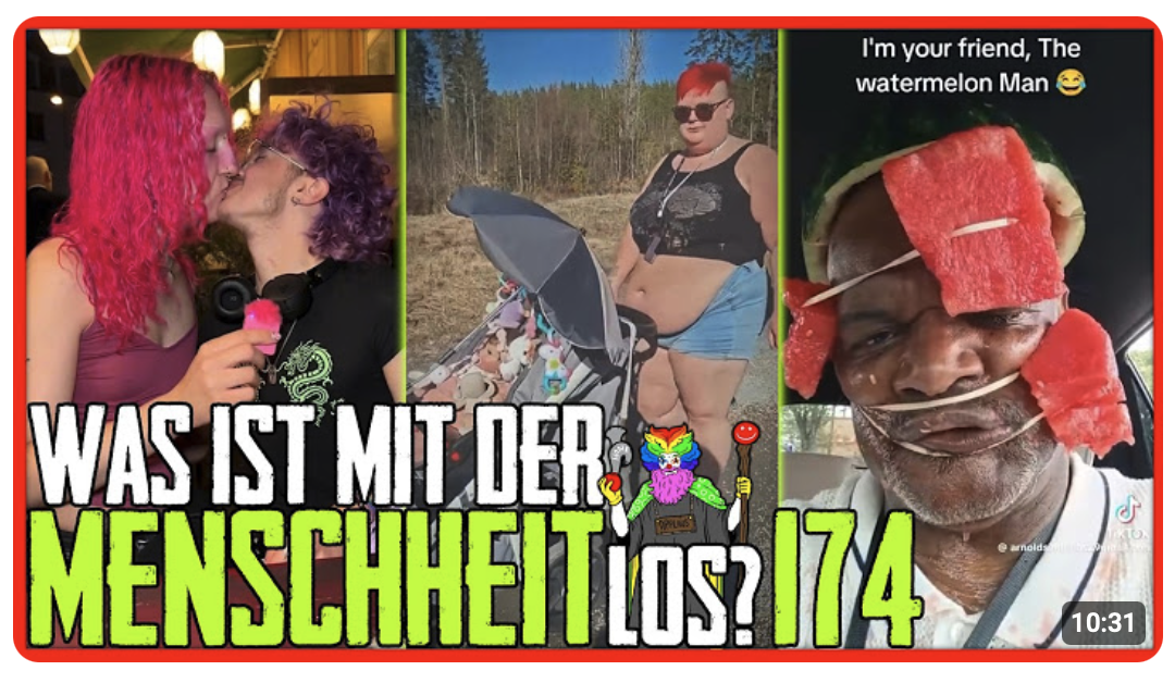 Was ist mit der Menschheit los? #174