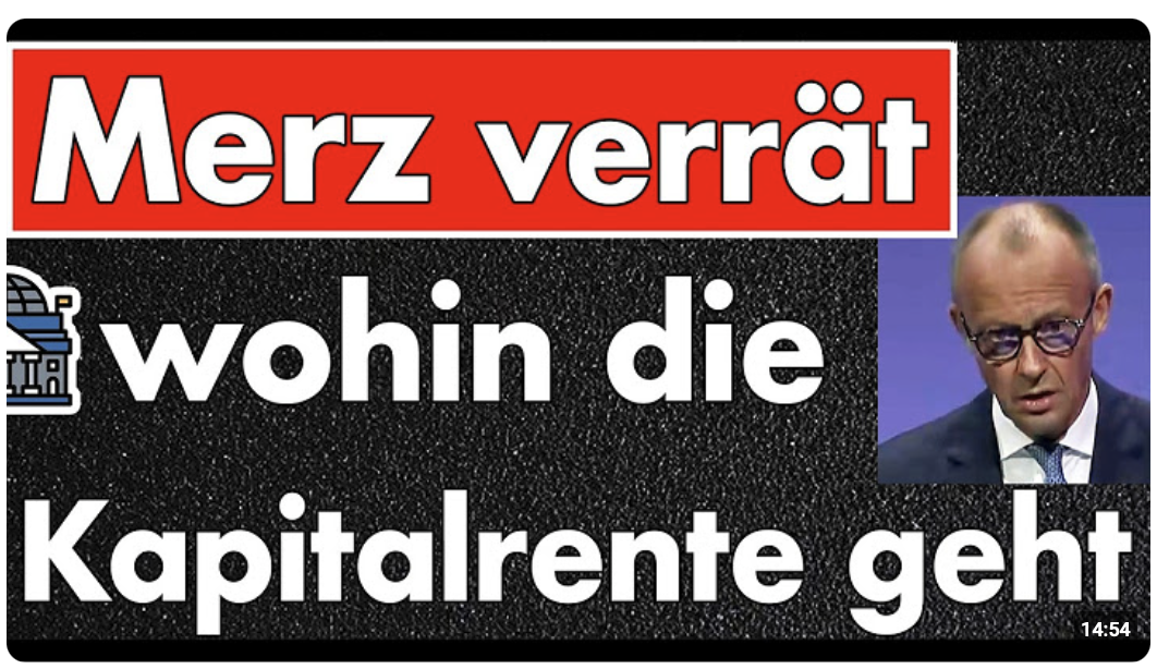 Völlige Selbstaufgabe der Industrie & Merz verrät wohin die Kapitalrente wirklich fließt!