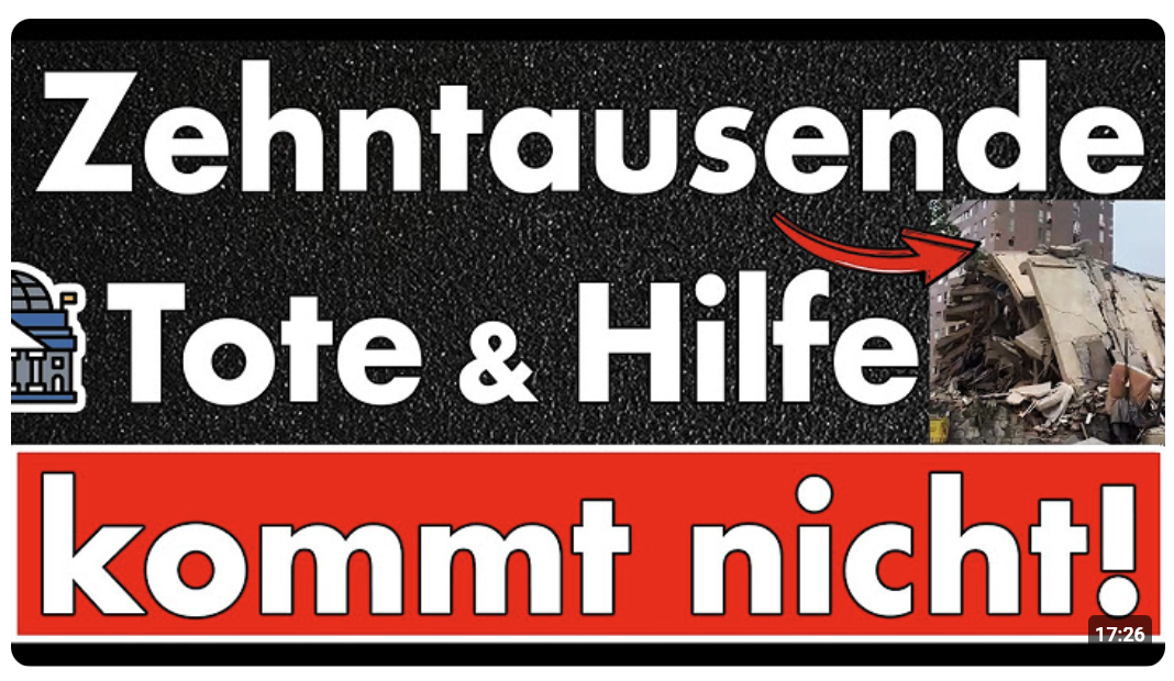 Bis 100.000 Tote erwartet: Keine Hilfe aus Europa unterwegs! Politik versagt bei Leben und Tod!