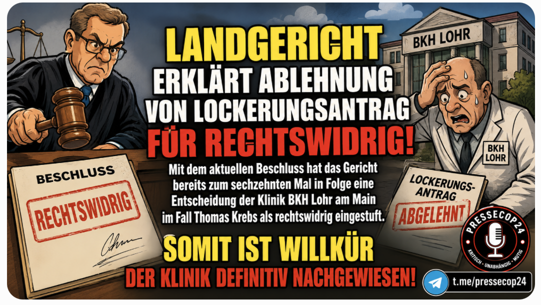 LANDGERICHT ERKLÄRT ABLEHNUNG VON LOCKERUNGSANTRAG FÜR RECHTSWIDRIG!