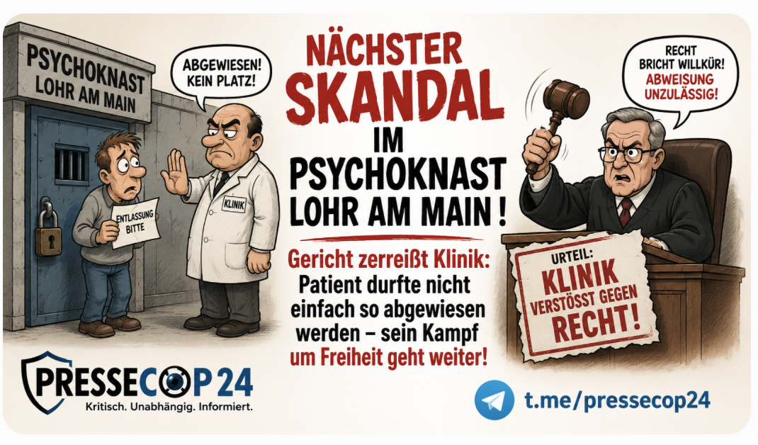 NÄCHSTER SKANDAL IM PSYCHOKNAST LOHR AM MAIN ! Gericht zerreißt Klinik: Patient durfte nicht einfach so abgewiesen werden – sein Kampf um Freiheit geht weiter!