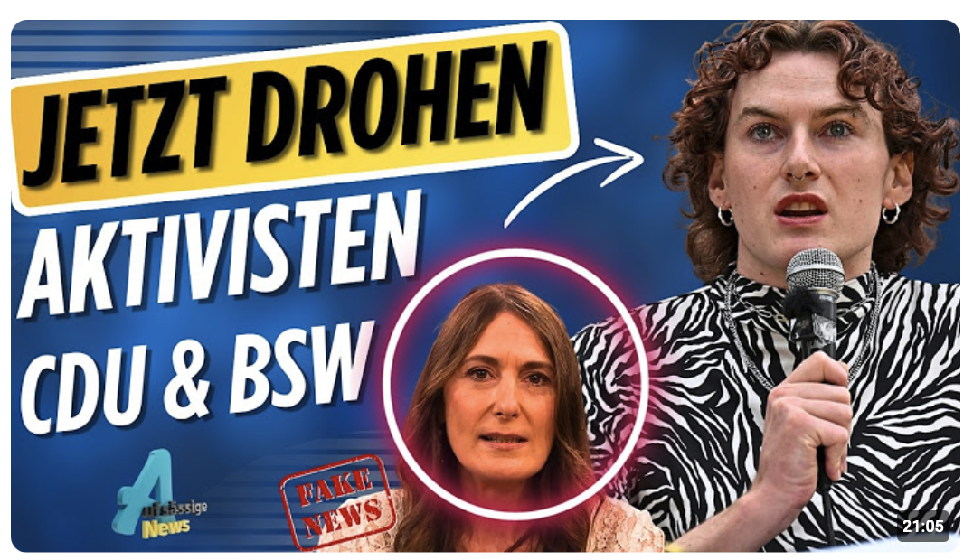 IRRE! Aktivisten sprechen eine Warnung an CDU und BSW aus & FAKE NEWS ALARM!