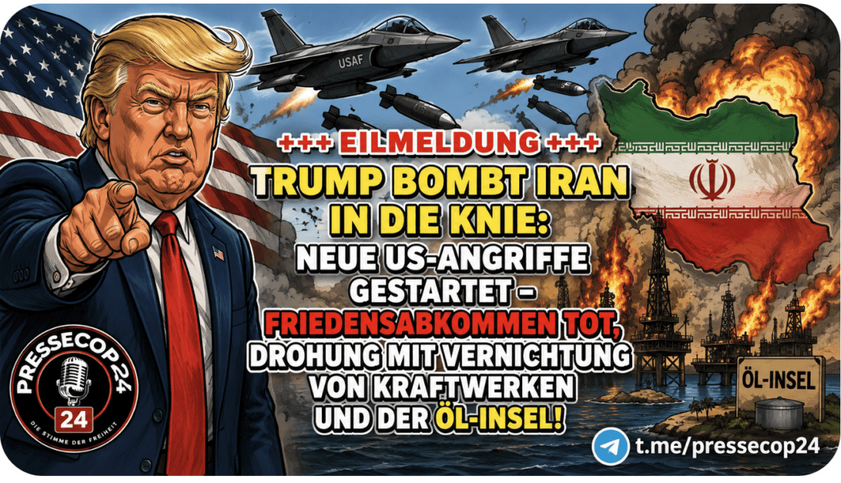+++ EILMELDUNG +++ Trump bombt Iran in die Knie: Neue US-Angriffe gestartet – Friedensabkommen tot, Drohung mit Vernichtung von Kraftwerken und der Öl-Insel!