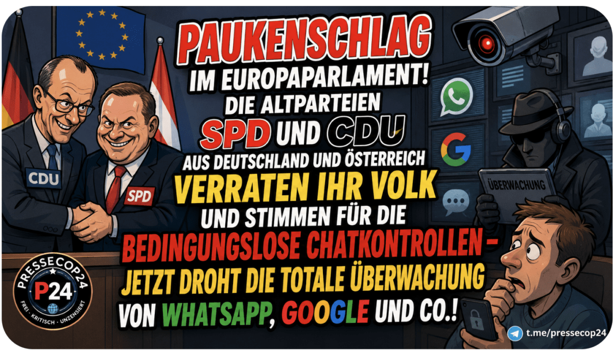 Paukenschlag im Europaparlament! Die Altparteien SPD und CDU aus Deutschland und Österreich verraten ihr Volk und stimmen für die bedingungslose Chatkontrollen – Jetzt droht die totale Überwachung von WhatsApp, Google und Co.!