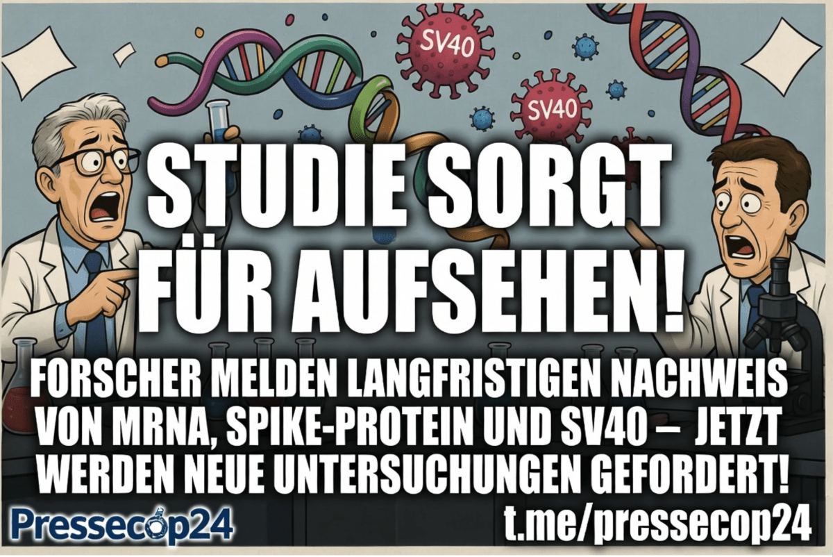 STUDIE SORGT FÜR AUFSEHEN! FORSCHER MELDEN LANGFRISTIGEN NACHWEIS VON MRNA, SPIKE-PROTEIN UND SV40 – JETZT WERDEN NEUE UNTERSUCHUNGEN GEFORDERT!