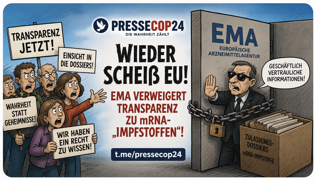 TRANSPARENZ-KNALL UM DIE EMA! STREIT UM mRNA-AKTEN ESKALIERT – BÜRGER FORDERN EINBLICK, BEHÖRDE BLEIBT BEI IHRER LINIE