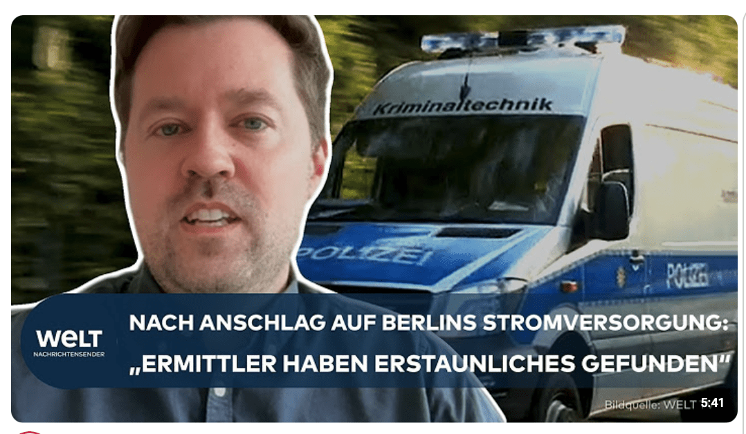 BERLIN: Nach Anschlag auf das Stromnetzwerk – Vier Tatverdächtige im Visier! Durchbruch steht bevor
