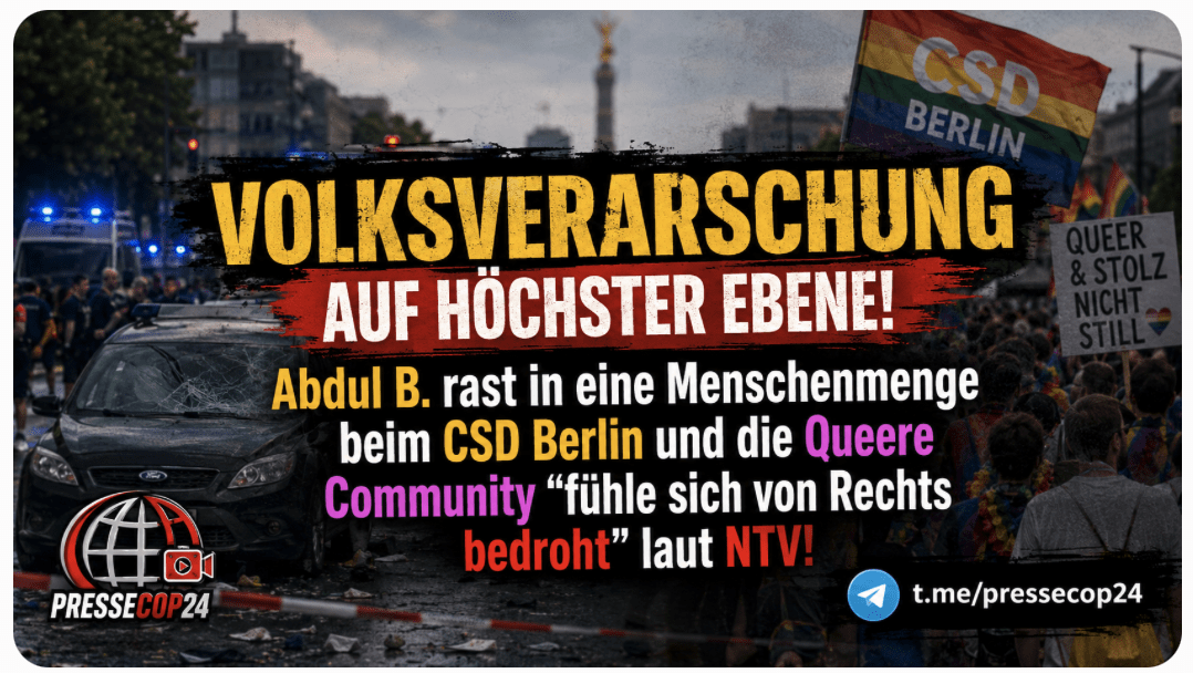 Volksverarschung auf höchster Ebene! Abdul B. rast in eine Menschenmenge beim CSD Berlin und die Queere Community „fühle sich von Rechts bedroht“ laut NTV!