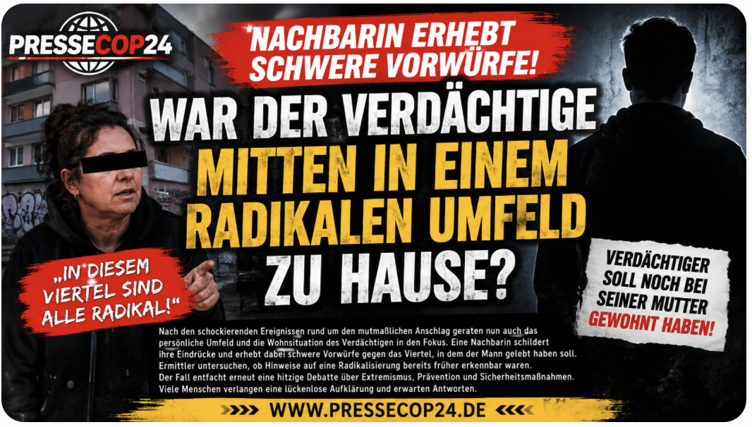 NACHBARIN ERHEBT SCHWERE VORWÜRFE! WAR DER VERDÄCHTIGE MITTEN IN EINEM RADIKALEN UMFELD ZU HAUSE?