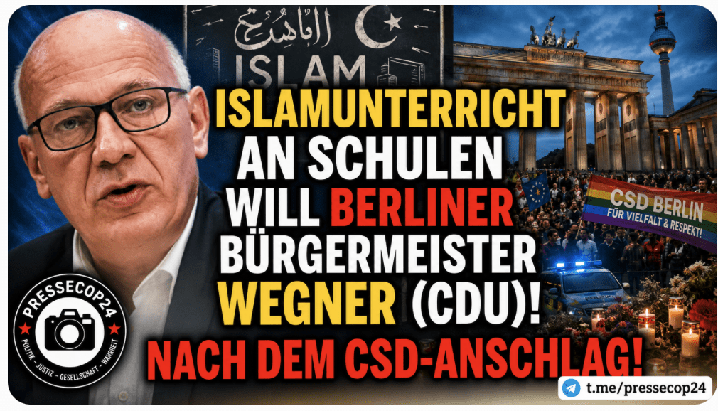 ISLAMUNTERRICHT AN SCHULEN WILL BERLINER BÜRGERMEISTER WEGNER (CDU)! NACH DEM CSD-ANSCHLAG!