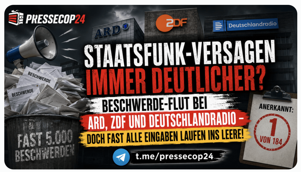 STAATSFUNK-VERSAGEN IMMER DEUTLICHER? BESCHWERDE-FLUT BEI ARD, ZDF UND DEUTSCHLANDRADIO – DOCH FAST ALLE EINGABEN LAUFEN INS LEERE!