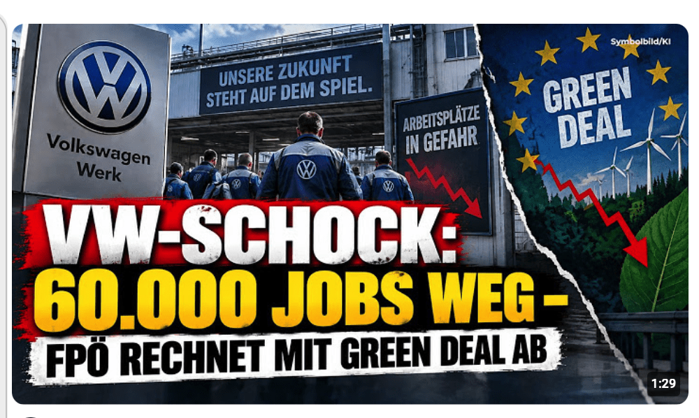 VW-Schock: 60.000 Jobs weg – FPÖ rechnet mit Green Deal ab