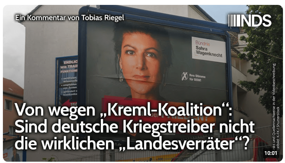 Von wegen „Kreml-Koalition“: Sind deutsche Kriegstreiber nicht die wirklichen „Landesverräter“? NDS