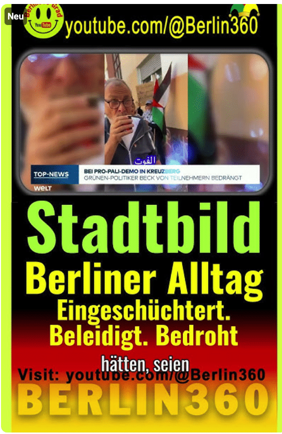 Stadtbild: Berliner Altag! Eingeschüchtert, Beleidigt, Bedroht!