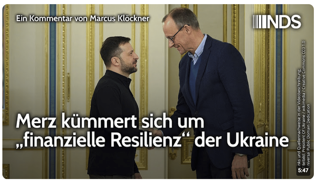 Merz kümmert sich um „finanzielle Resilienz“ der Ukraine | Marcus Klöckner | NDS-Podcast