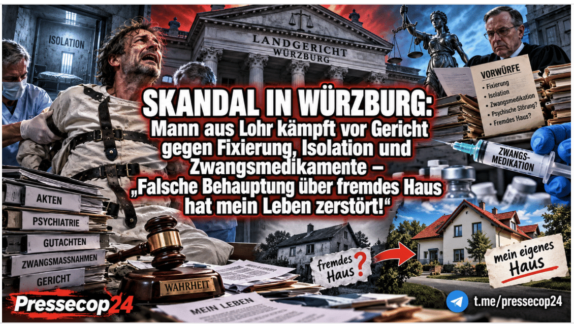 SKANDAL IN WÜRZBURG: Mann aus Lohr kämpft vor Gericht gegen Fixierung, Isolation und Zwangsmedikamente – „Falsche Behauptung über fremdes Haus hat mein Leben zerstört!“
