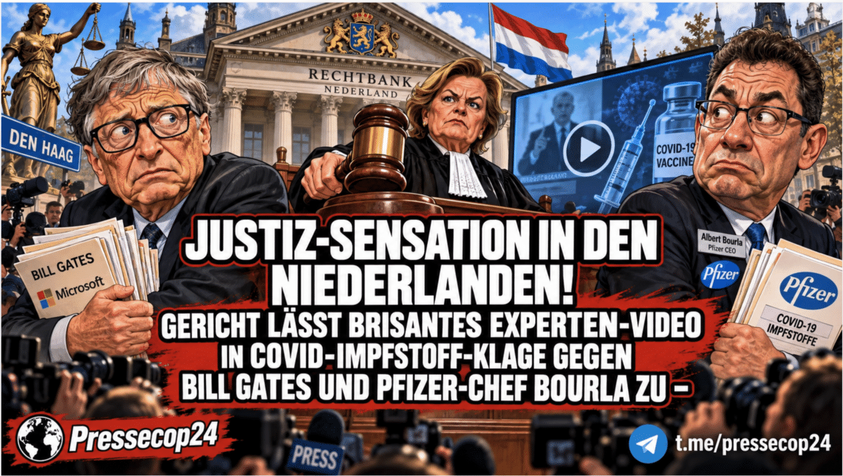 JUSTIZ-SENSATION IN DEN NIEDERLANDEN! GERICHT LÄSST BRISANTES EXPERTEN-VIDEO IN COVID-IMPFSTOFF-KLAGE GEGEN BILL GATES UND PFIZER-CHEF BOURLA ZU –